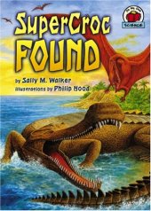 book Supercroc Found (On My Own Science)