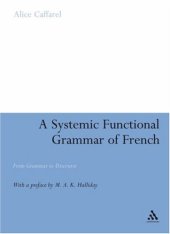 book A Systemic Functional Grammar of French: From Grammar to Discourse