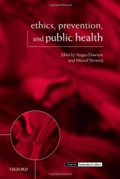 book Ethics, Prevention, and Public Health (Issues in Biomedical Ethics)