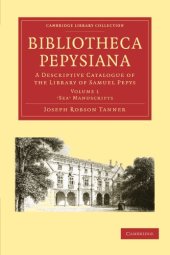 book Bibliotheca Pepysiana: A Descriptive Catalogue of the Library of Samuel Pepys