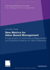 book New Metrics for Value-Based Management: Enhancement of Performance Measurement and Empirical Evidence on Value-Relevance