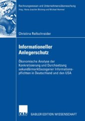 book Informationeller Anlegerschutz: Ökonomische Analyse der Konkretisierung und Durchsetzung sekundärmarktbezogener Informationspflichten in Deutschland und den USA