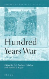 book The Hundred Years War: A Wider Focus (History of Warfare, Vol. 25)