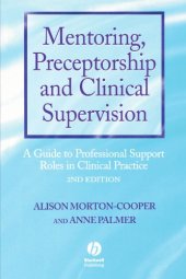 book Mentoring, Preceptorship and Clinical Supervision: A Guide to Professional Roles in Clinical Practice