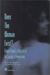 book Does the Woman Exist?: From Freud's Hysteric to Lacan's Feminine