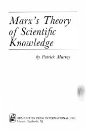 book Marx's Theory of Scientific Knowledge