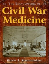 book The Encyclopedia of Civil War Medicine