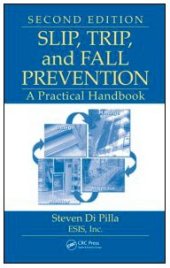 book Slip, Trip, and Fall Prevention: A Practical Handbook, Second Edition