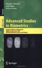 book Advanced Studies in Biometrics: Summer School on Biometrics, Alghero, Italy, June 2-6, 2003. Revised Selected Lectures and Papers