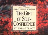 book Great Little Book on the Gift of Self-Confidence (Great Little Book)