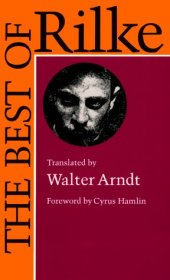 book The Best of Rilke: 72 Form-True Verse Translations with Facing Originals, Commentary, and Compact Biography