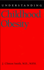 book Understanding Childhood Obesity (Understanding Health and Sickness Series)