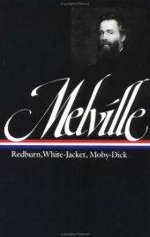 book Herman Melville : Redburn, White-Jacket, Moby-Dick (Library of America)