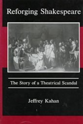 book Reforging Shakespeare: The Story of a Theatrical Scandal