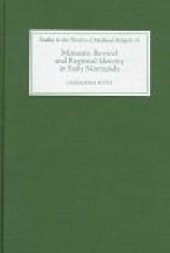 book Monastic Revival and Regional Identity in Early Normandy (Studies in the History of Medieval Religion)