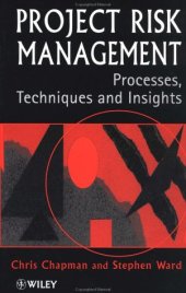 book Project Risk Management: Processes, Techniques and Insights