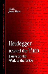 book Heidegger Toward the Turn: Essays on the Work of the 1930s