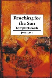 book Reaching for the Sun: How Plants Work