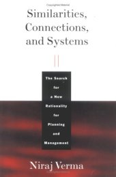 book Similarities, Connections, and Systems: The Search for a New Rationality for Planning and Management