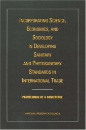 book Incorporating Science, Economics, and Sociology in Developing Sanitary and Phytosanitary Standards in International Trade