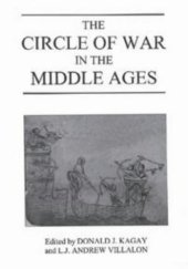 book The Circle of War in the Middle Ages: Essays on Medieval Military and Naval History