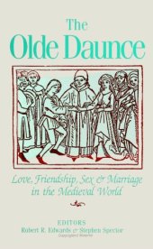 book Olde Daunce: Love, Friendship, Sex, and Marriage in the Medieval World