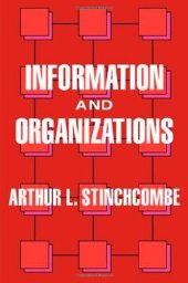 book Information and Organizations (California Series on Social Change and Political Economy, No 19)