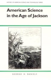 book American Science in the Age of Jackson (History Amer Science & Technol)