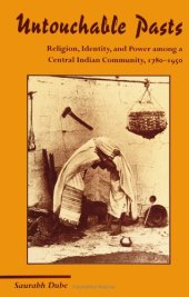 book Untouchable Pasts: Religion, Identity, and Power Among a Central Indian Community, 1780-1950