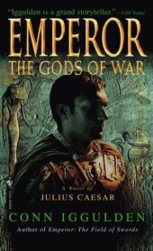 book Emperor: The Gods of War: A Novel of Julius Caesar (Emperor Book 4)