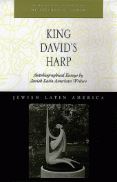 book King David's Harp: Autobiographical Essays by Jewish Latin American Writers (Jewish Latin America series)