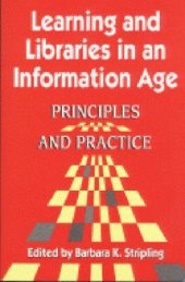 book Learning and Libraries in an Information Age: Principles and Practice