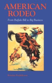 book American Rodeo: From Buffalo Bill to Big Business