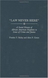 book 'Law Never Here'': A Social History of African American Responses to Issues of Crime and Justice