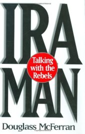 book IRA Man: Talking with the Rebels