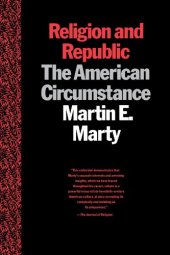 book Religion and the Republic: The American Circumstance