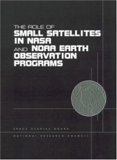 book The Role of Small Satellites in NASA and NOAA Earth Observation Programs