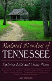 book Natural Wonders of Tennessee: Exploring Wild and Scenic Places (Natural Wonders of)