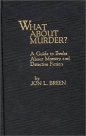 book What About Murder? A Guide to Books About Mystery and Detective Fiction