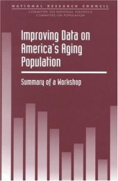 book Improving Data on America's Aging Population: Summary of a Workshop (Compass Series)