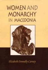 book Women and Monarchy in Macedonia