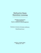 book Radioactive Waste Repository Licensing: Synopsis of a Symposium