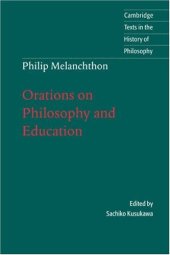 book Philip Melanchthon: Orations on Philosophy and Education