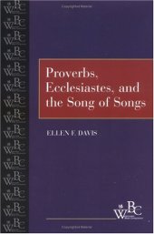 book Proverbs, Ecclesiastes, and the Song of Songs (Westminster Bible Companion)