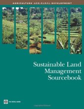 book Sustainable Land Management Sourcebook (Agriculture and Rural Development)