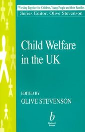 book Child Welfare in the UK: 1948-1998 (Working Together for Children, Young People, and Their Families)