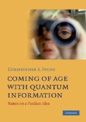 book Coming of Age With Quantum Information: Notes on a Paulian Idea