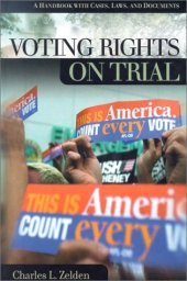 book Voting Rights on Trial: A Handbook With Cases, Laws, and Documents (On Trial)