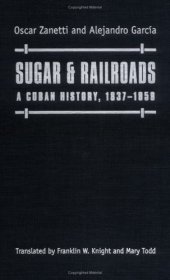 book Sugar & Railroads: A Cuban History, 1837-1959