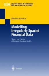 book Modelling Irregularly Spaced Financial Data: Theory and Practice of Dynamic Duration Models